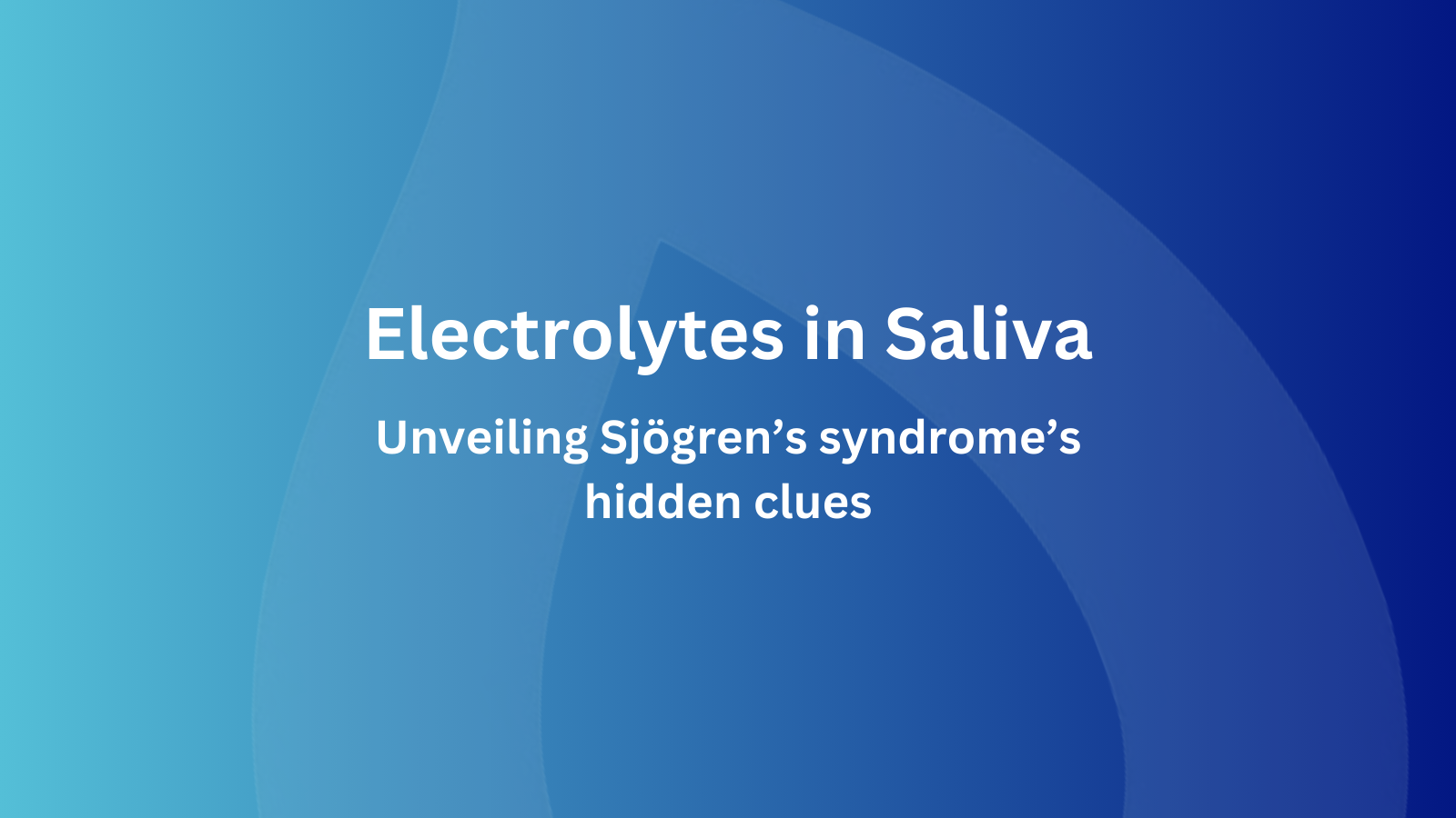 Calcium, Chloride, and Potassium The Hidden Signals in Sjögren’s Syndrome Saliva