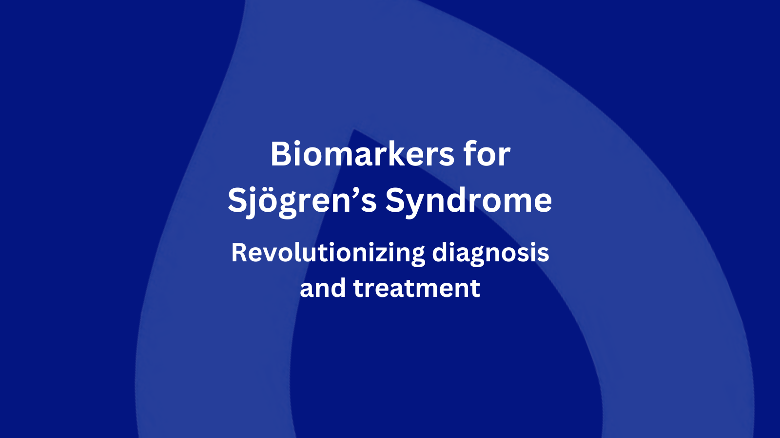 What Biomarker Discovery Means for Sjögren’s Syndrome